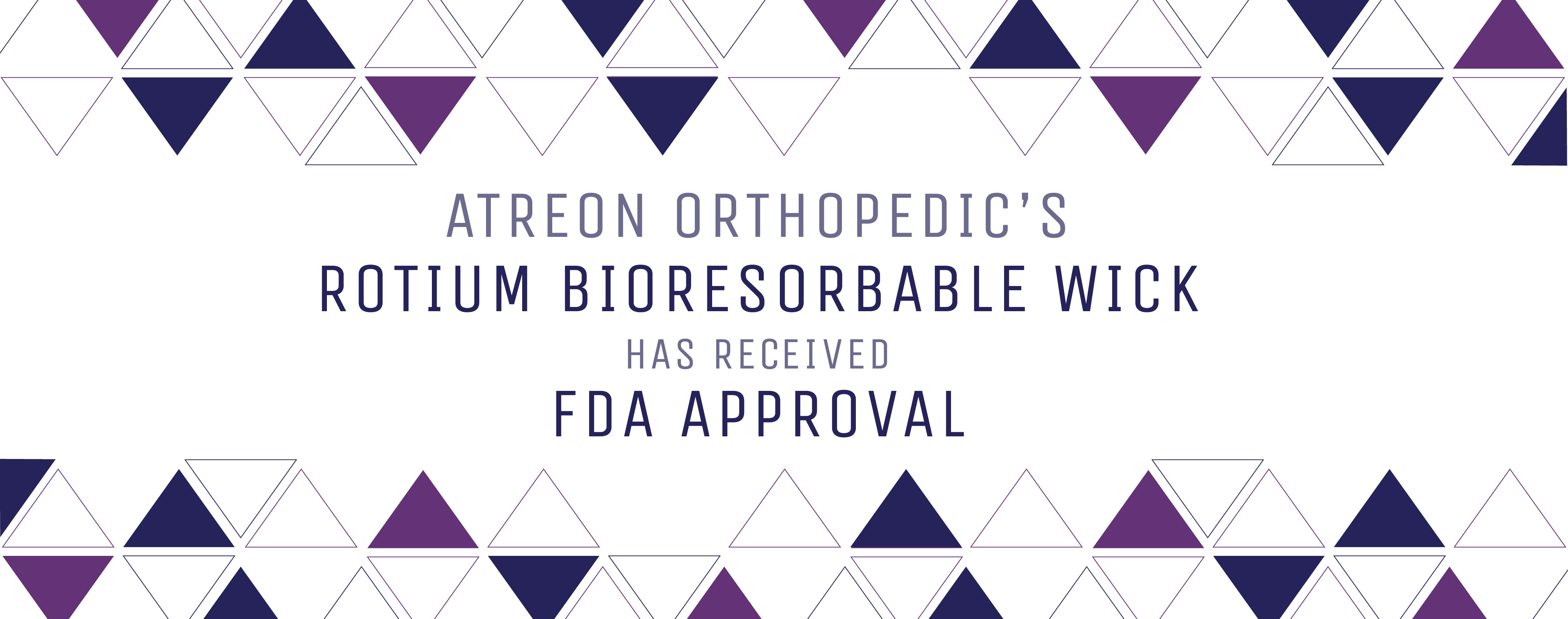 Atreon-Orthopedics-Rotium-Bio-Resorbable-Wick-News-Events